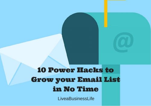 10 Power Hacks to Grow your Email List in No Time