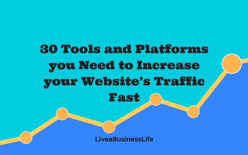 30 Tools and Platforms you Need to Increase your Website’s ...