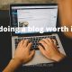 Is doing a blog worth it